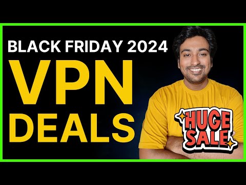 Black Friday VPN Deals 2024 (Cyber Monday VPN Discounts)