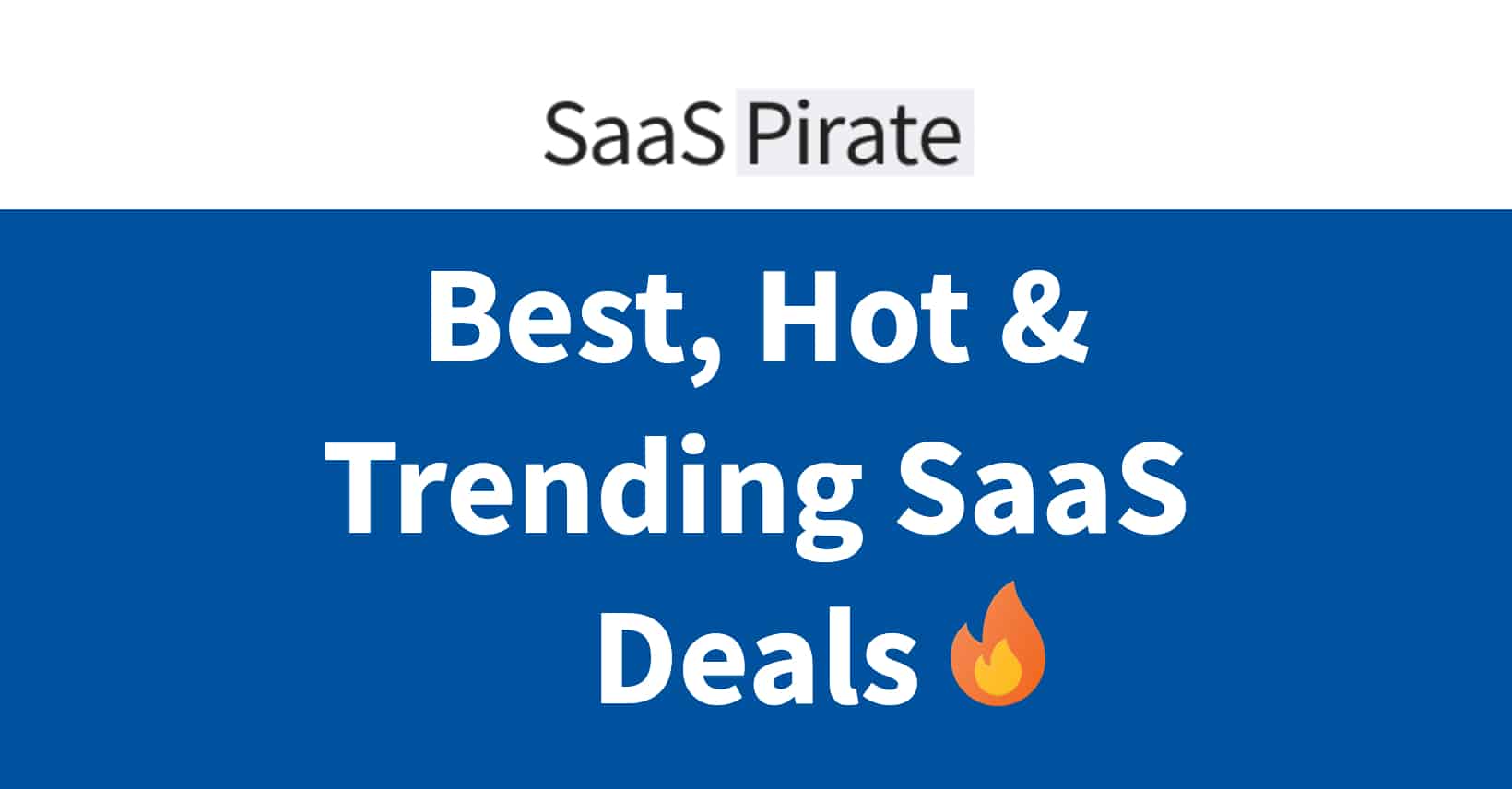 Best, Hot, & Trending SaaS Deals